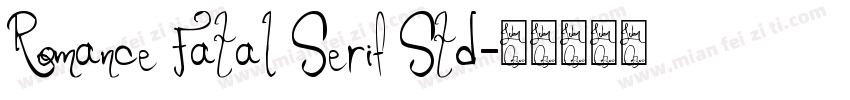 Romance Fatal Serif Std字体转换